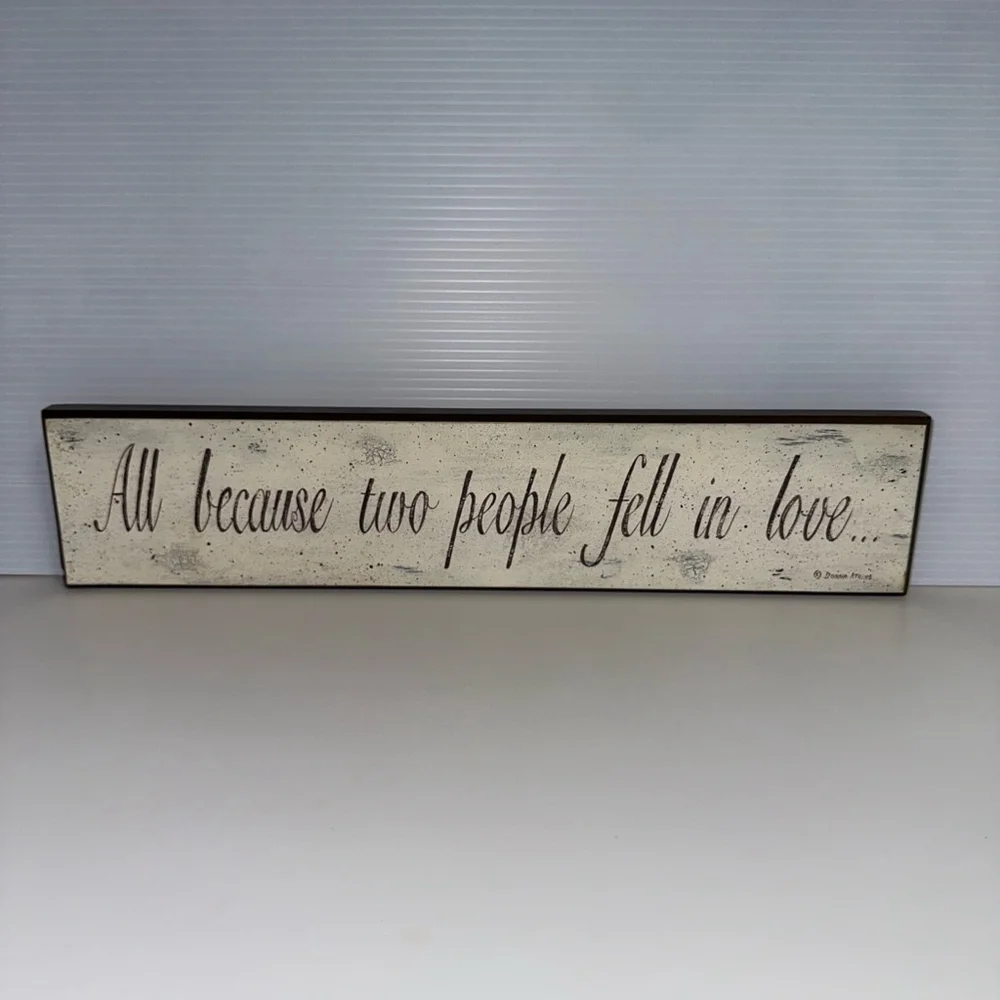 All Because Two People Fell In Love Donna Atkins Home Decor Sign Rustic